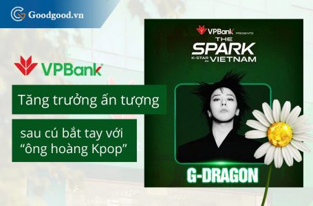 VPBank tăng trưởng ấn tượng sau khi kết hợp cùng G-Dragon